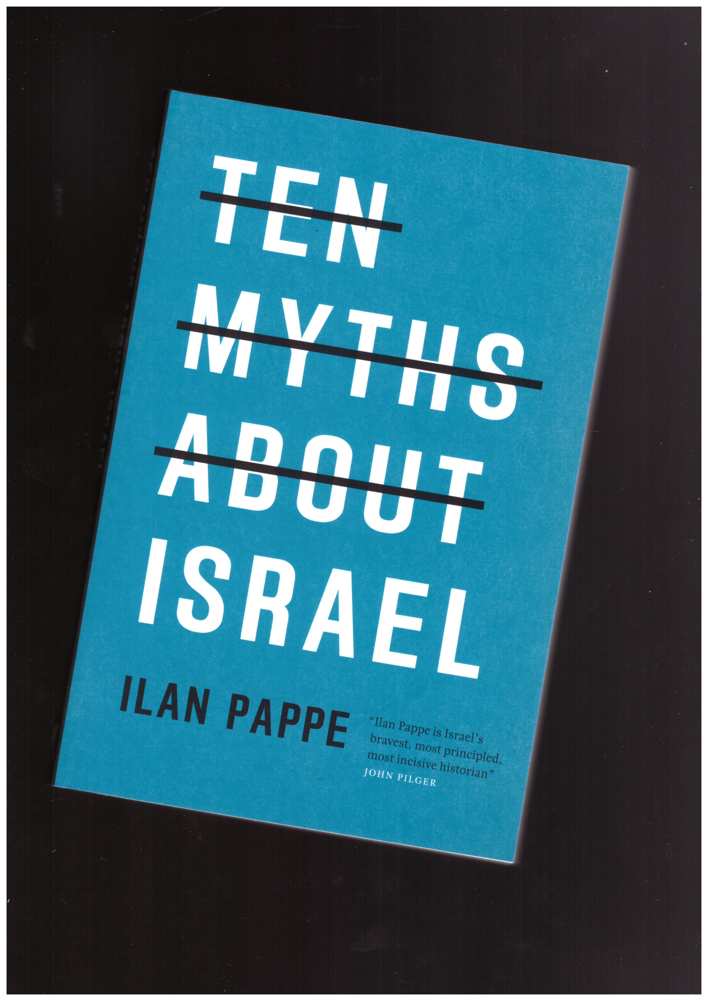PAPPE, Ilan - Ten Myths about Israel